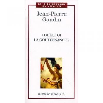 Jean-Pierre Gaudin Pourquoi La Gouvernance ? (Bibliothèque Du Citoyen)
