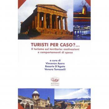 Turisti per caso? Il turismo sul territorio: motivazioni e comportamenti di spesa