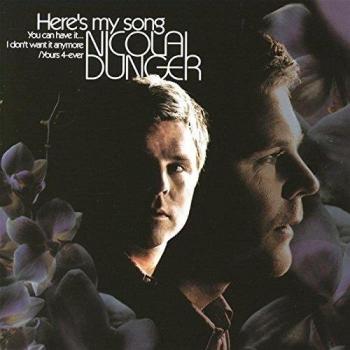 Here's My Song, You Can Have It... I Don't Want It Anymore /Yours 4-Ever Nicolai Dunger