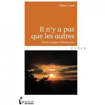 Gilbert Costa Il N'Y A Pas Que Les Autres