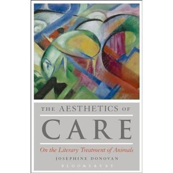 The Aesthetics of Care: On the Literary Treatment of Animals.by Donovan New<|