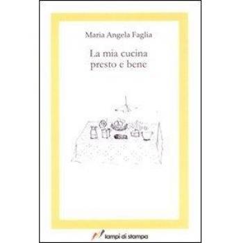 La mia cucina presto e bene