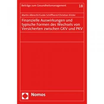 Finanzielle Auswirkungen und typische Formen des Wechsels von Versicherten zwischen GKV und PKV