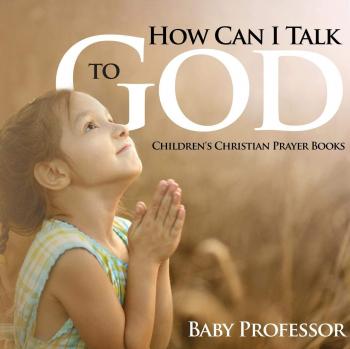 How Can I Talk to God?