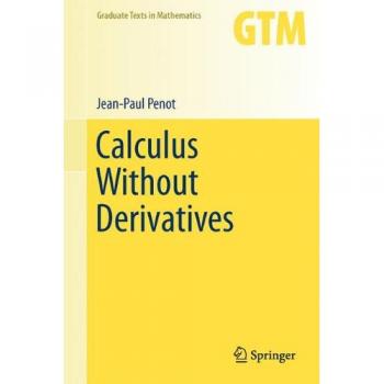 Calculus Without Derivatives
