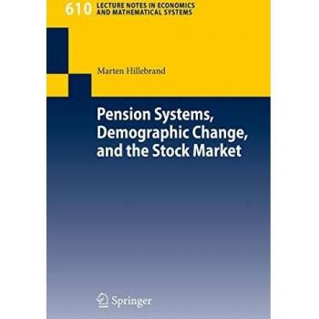 Pension Systems, Demographic Change, and the Stock Market (Lecture Notes in Economics and Mathematical Systems)