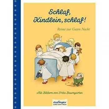 Schlaf, Kindlein, Schlaf: Reime Zur Guten Nacht