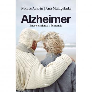 ALZHEIMER ENVEJECIMIENTO Y DEMENCIA