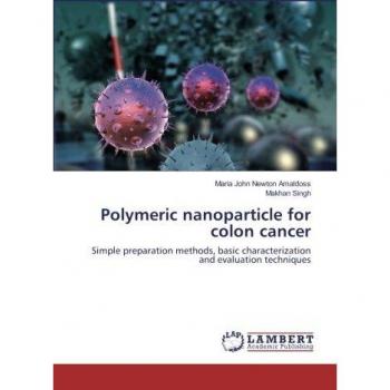 Polymeric nanoparticle for colon cancer: Simple preparation methods, basic characterization and evaluation techniques