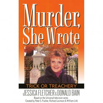 Murder, She Wrote : Trick or Treachery, by Jessica Fletcher