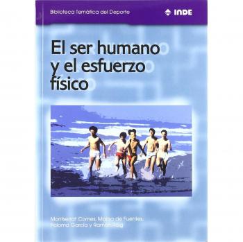 El ser humano y el esfuerzo físico (Tapa blanda).