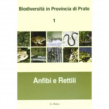Biodiversità in provincia di Prato. Anfibi e rettili