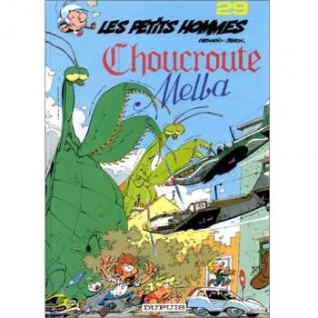 Les Petits Hommes,  tome 29, Choucroute Melba