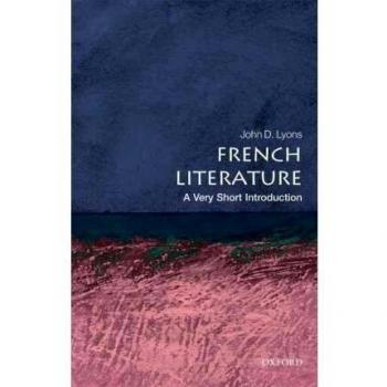 Lyons, John D. French Literature: A Very Short Introduction (Very Short Introductions)