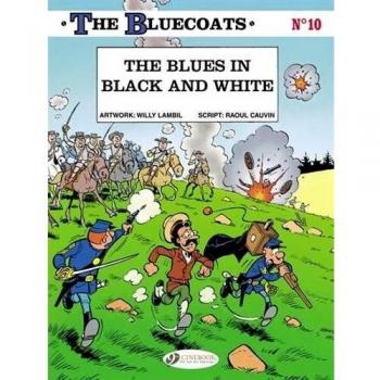 The Bluecoats Tome 10 : the blues in black and white