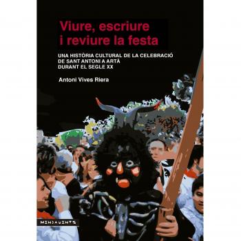 Viure, escriure i reviure la festa (Tapa blanda con solapas).