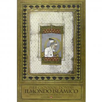 Il mondo islamico. Breve storia dal Cinquecento a oggi