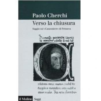 Verso la chiusura. Saggio sul «Canzoniere» di Petrarca