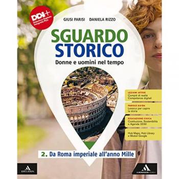 Sguardo storico. Donne e uomini nel tempo. Per il 1° biennio degli Ist. tecnici. Con e-book. Con espansione online. Vol. 2: Da Roma imperiale all'anno