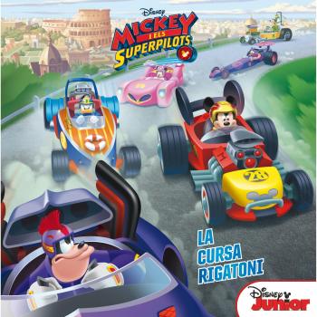 Mickey i els Superpilots. La cursa Rigatoni (DISNEY)