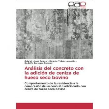 Análisis del concreto con la adición de ceniza de hueso seco bovino: Comportamiento de la resistencia a la compresión de un concreto adicionado con ceniza de hueso seco bovino