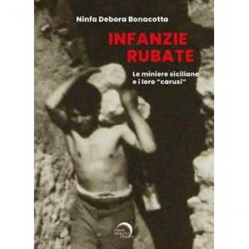 Infanzie rubate. Le miniere e i loro «carusi»