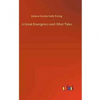 A Great Emergency and Other Tales