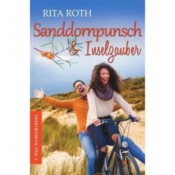 Sanddornpunsch & Inselzauber: Ein Norderney-Liebesroman (Insel-Roman 2)