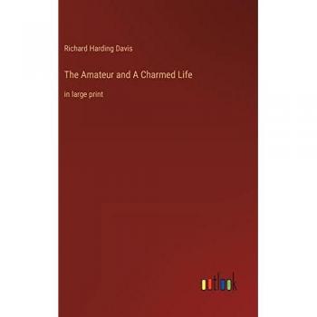 Davis, Richard Harding: The Amateur and A Charmed Life