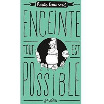 Enceinte, tout est possible