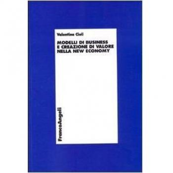 Modelli di business e creazione di valore nella new economy