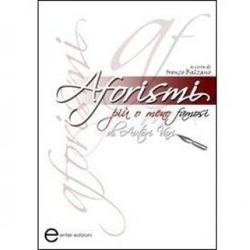 Aforismi più o meno famosi di autori vari