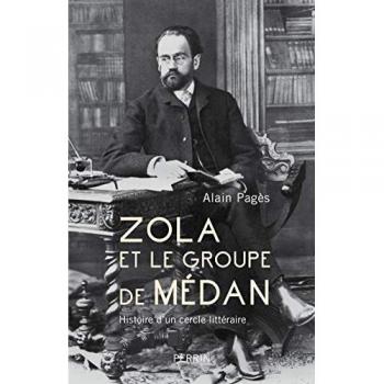 Zola et le groupe de Médan : Histoire d'un cercle littéraire