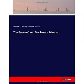 The Farmers' and Mechanics' Manual