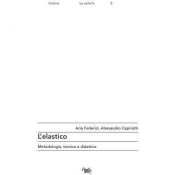 L' elastico. Metodologia, tecnica e didattica