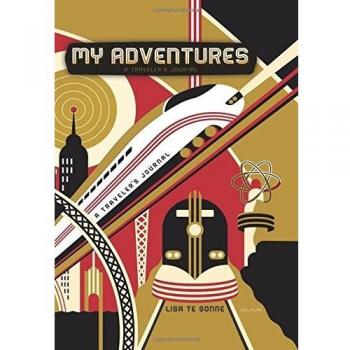 My Adventures: A Traveler's Journal-Lisa T.E. Sonne