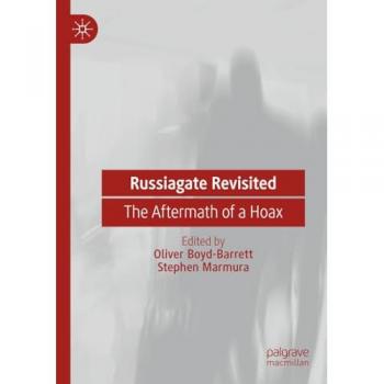 Russiagate Revisited: The Aftermath of a Hoax