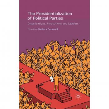 The Presidentialization of Political Parties