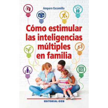 COMO ESTIMULAR LAS INTELIGENCIAS MULTIPLES EN FAMILIA