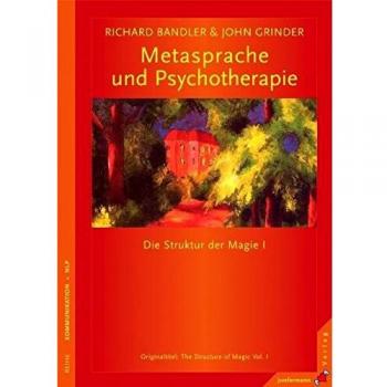Metasprache und Psychotherapie: Die Struktur der Magie I. Neu übersetzte Auflage