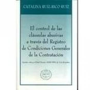 EL CONTROL DE LAS CLAUSULAS ABUSIVAS A TRAVES DEL REGISTRO D
