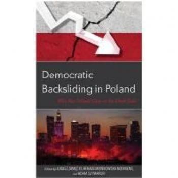 Democratic Backsliding in Poland: Why Has Poland Gone to the Dark Side