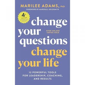 Change Your Questions Change Your Life, Sachbücher von Marilee Adams, Marshall Goldsmith