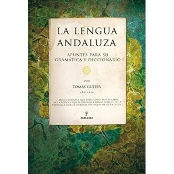 La lengua andaluza: apuntes para su gramática y diccionario (Tapa blanda).