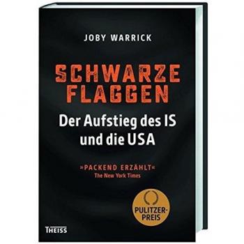 Schwarze Flaggen: Der Aufstieg des IS und die USA