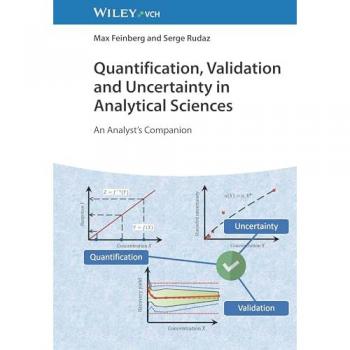 Quantification, Validation and Uncertainty in Analytical Sciences : An Analyst's Companion