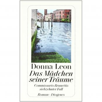 Donna Leon Das Mädchen Seiner Träume: Commissario Brunettis Siebzehnter Fall