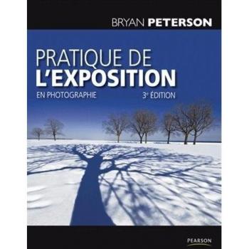 Pratique de l'exposition en photographie 3e éd.
