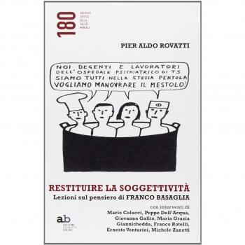 Restituire la soggettività. Lezioni sul pensiero di Franco Basaglia