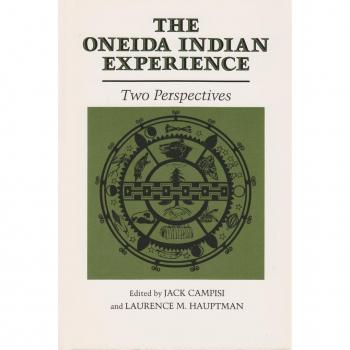 The Oneida Indian Experience,  An Iroquois Book